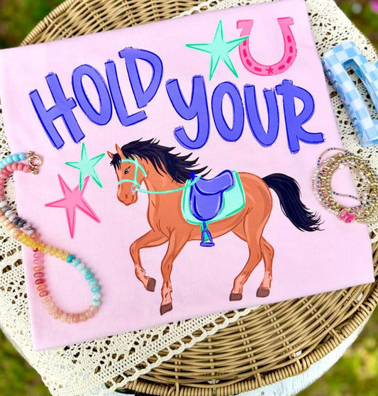 Hold Your Horses Graphic Tee